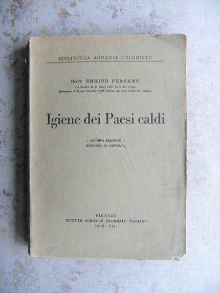 IGIENE DEI PAESI CALDI. SECONDA EDIZIONE RIVEDUTA ED AMPLIATA