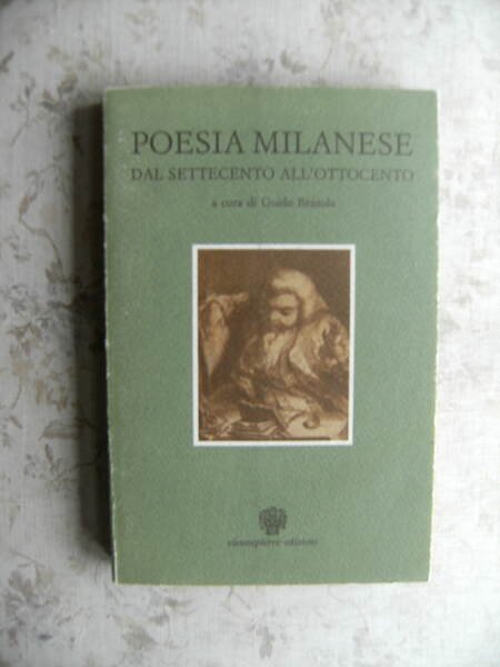 POESIA MILANESE DAL SETTECENTO ALL'OTTOCENTO. TRADUZIONE ITALIANA DI SANDRO BAJINI