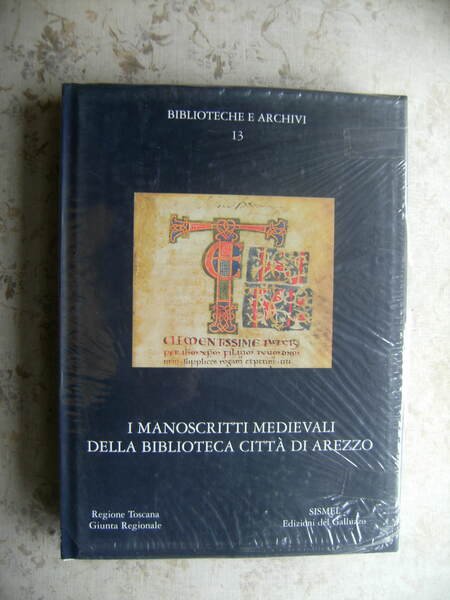 I MANOSCRITTI MEDIEVALI DELLA BIBLIOTECA CITTA' DI AREZZO