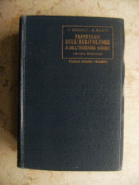 PRONTUARIO DELL'AGRICOLTORE E DELL'INGEGNERE AGRARIO. DECIMA EDIZIONE MODIFICATA ED AGGIORNATA …