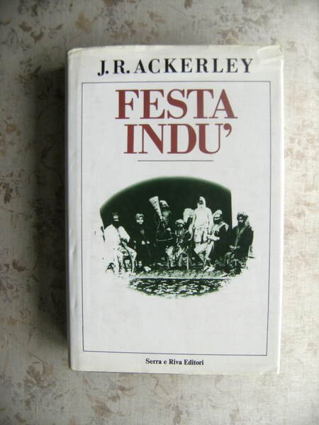 FESTA INDU'. UN DIARIO INDIANO - TRADUZIONE DI ETTORE CAPRIOLO