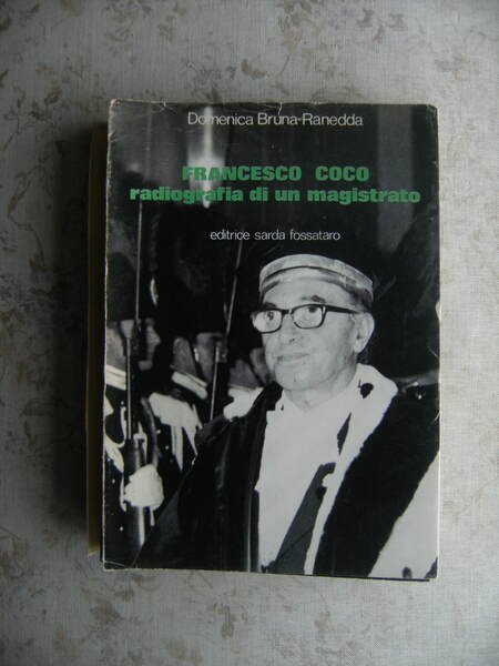 FRANCESCO COCO. RADIOGRAFIA DI UN MAGISTRATO