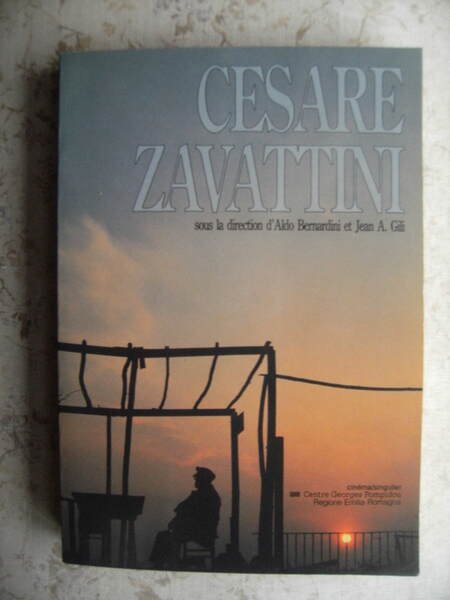 CESARE ZAVATTINI SOUS LA DIRECTION D'ALDO BERNARDINI ET JEAN A. …