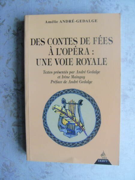 DES CONTES DE FEES A L'OPERA: UNE VOIE ROYALE