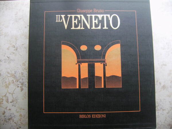 IL VENETO. TESTI DI MANLIO BRUSATIN, GIUSEPPE BARBIERI, G.A. CIBOTTO