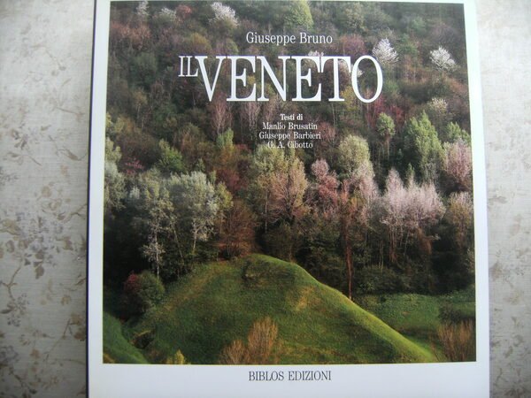 IL VENETO. TESTI DI MANLIO BRUSATIN, GIUSEPPE BARBIERI, G.A. CIBOTTO