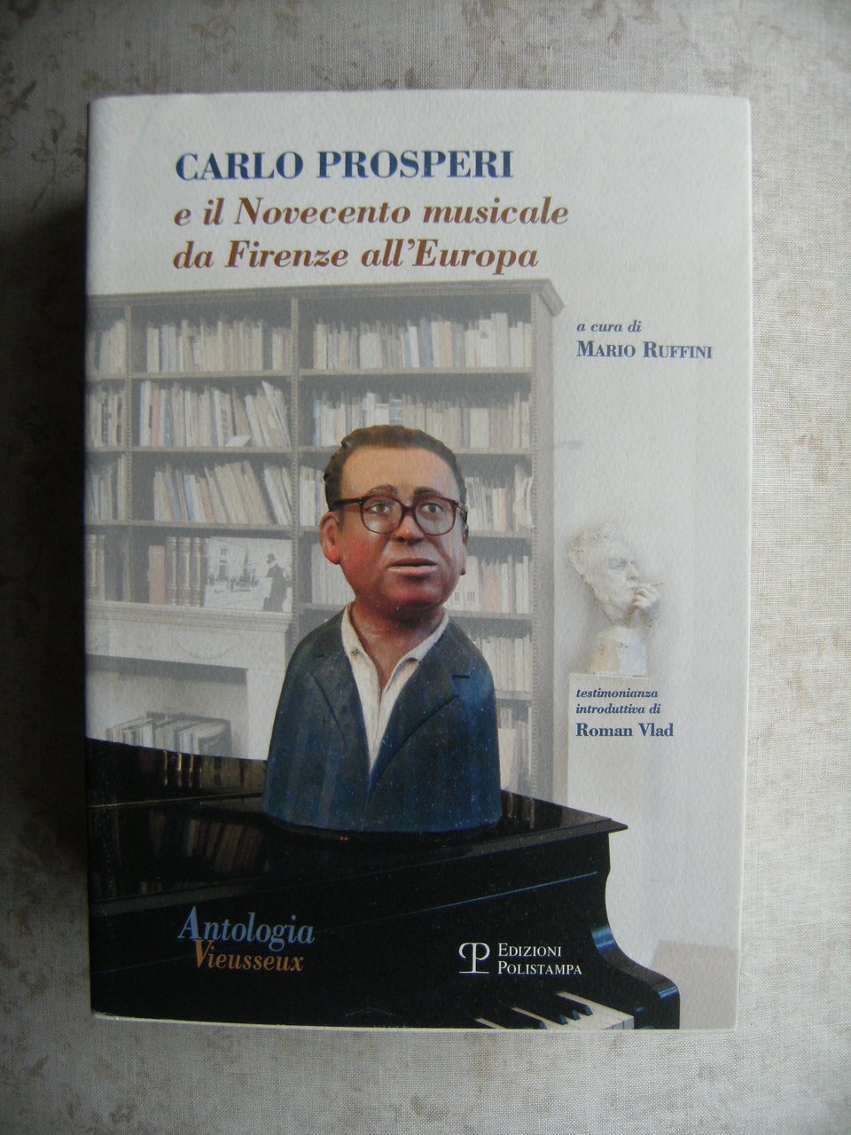 CARLO PROSPERI E IL NOVECENTO MUSICALE DA FIRENZE ALL'EUROPA