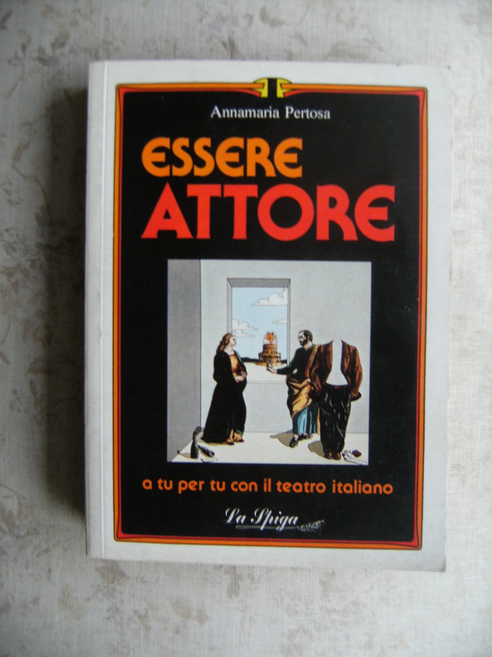 ESSERE ATTORE - A TU PER TU CON IL TEATRO …