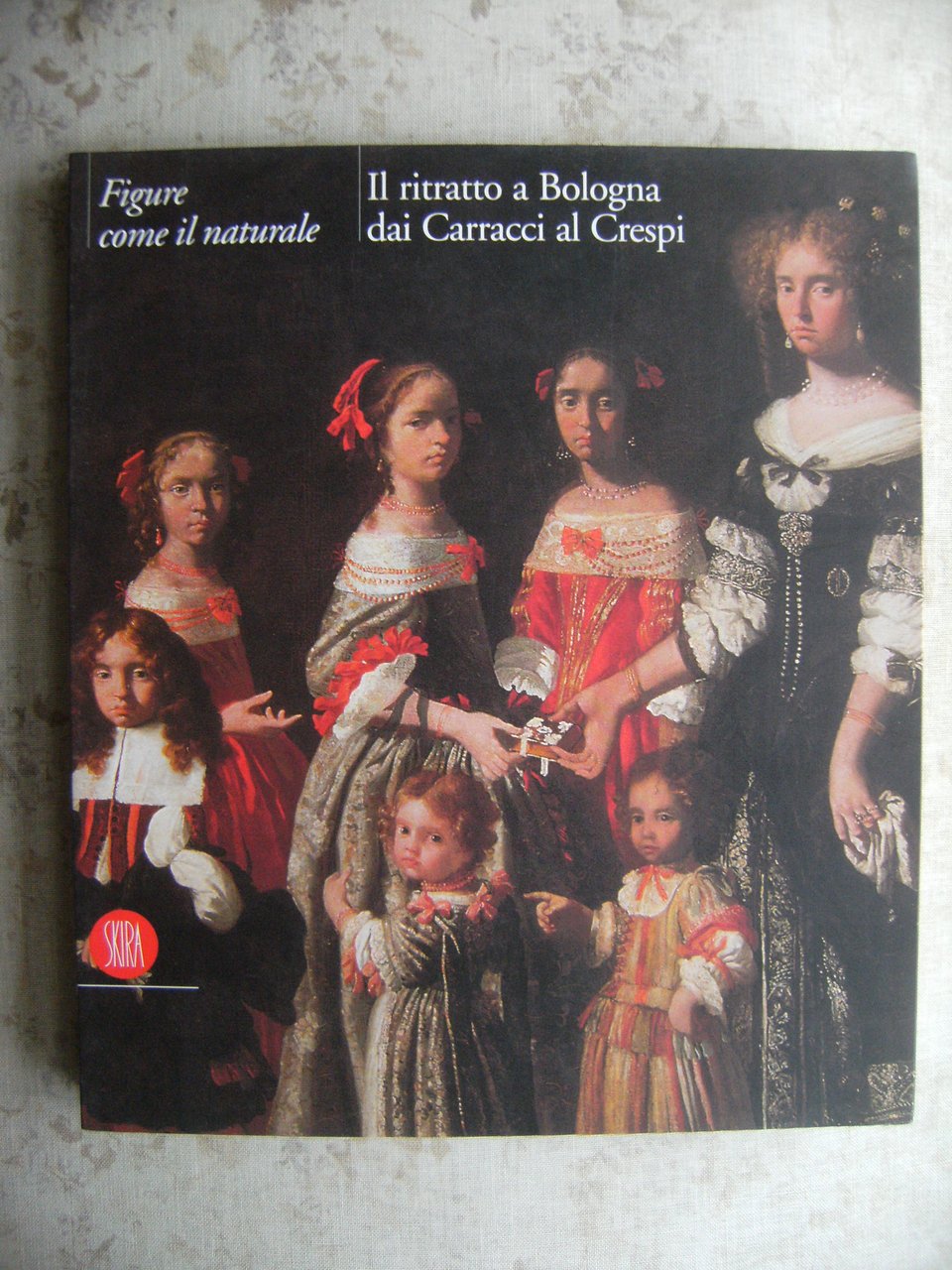 FIGURE COME IL NATURALE. IL RITRATTO A BOLOGNA DAI CARRACCI …