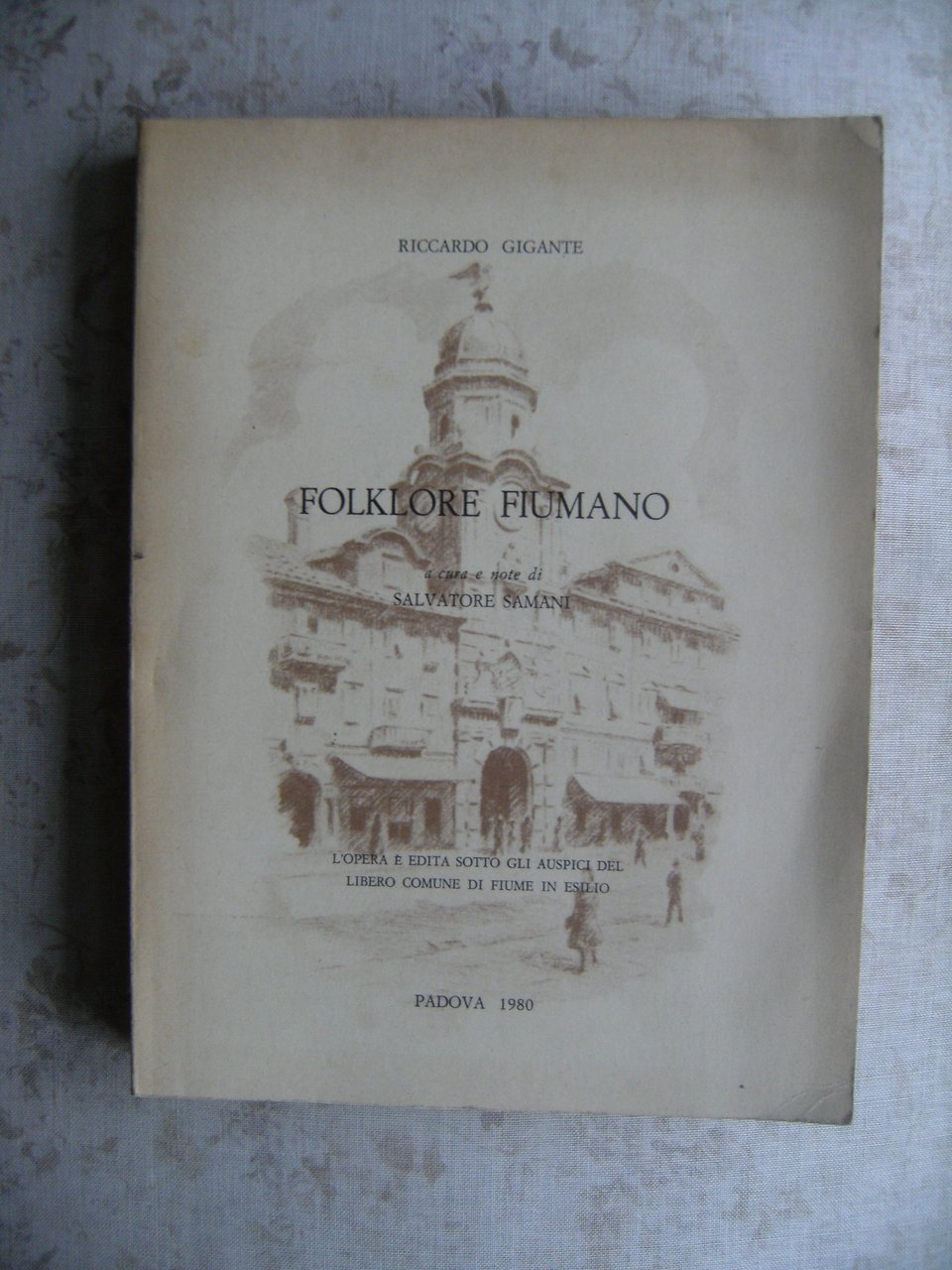 FOLKLORE FIUMANO. A CURA E NOTE DI SALVATORE SAMANI