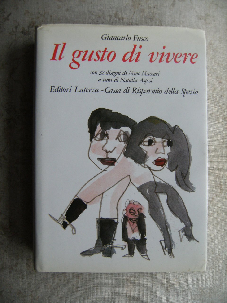 IL GUSTO DI VIVERE. CON 32 DISEGNI DI MINO MACCARI …