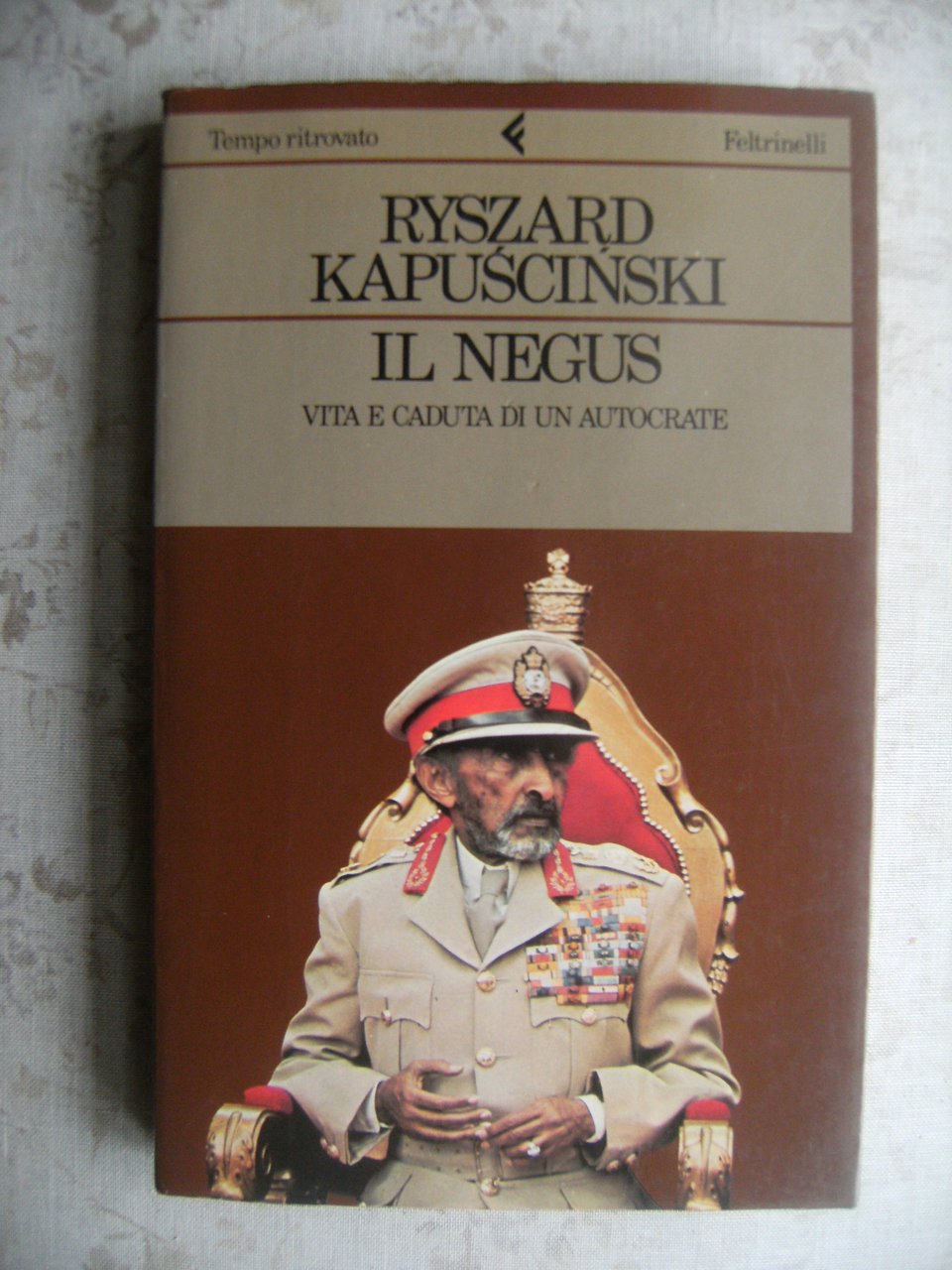 IL NEGUS. VITA E CADUTA DI UN AUTOCRATE