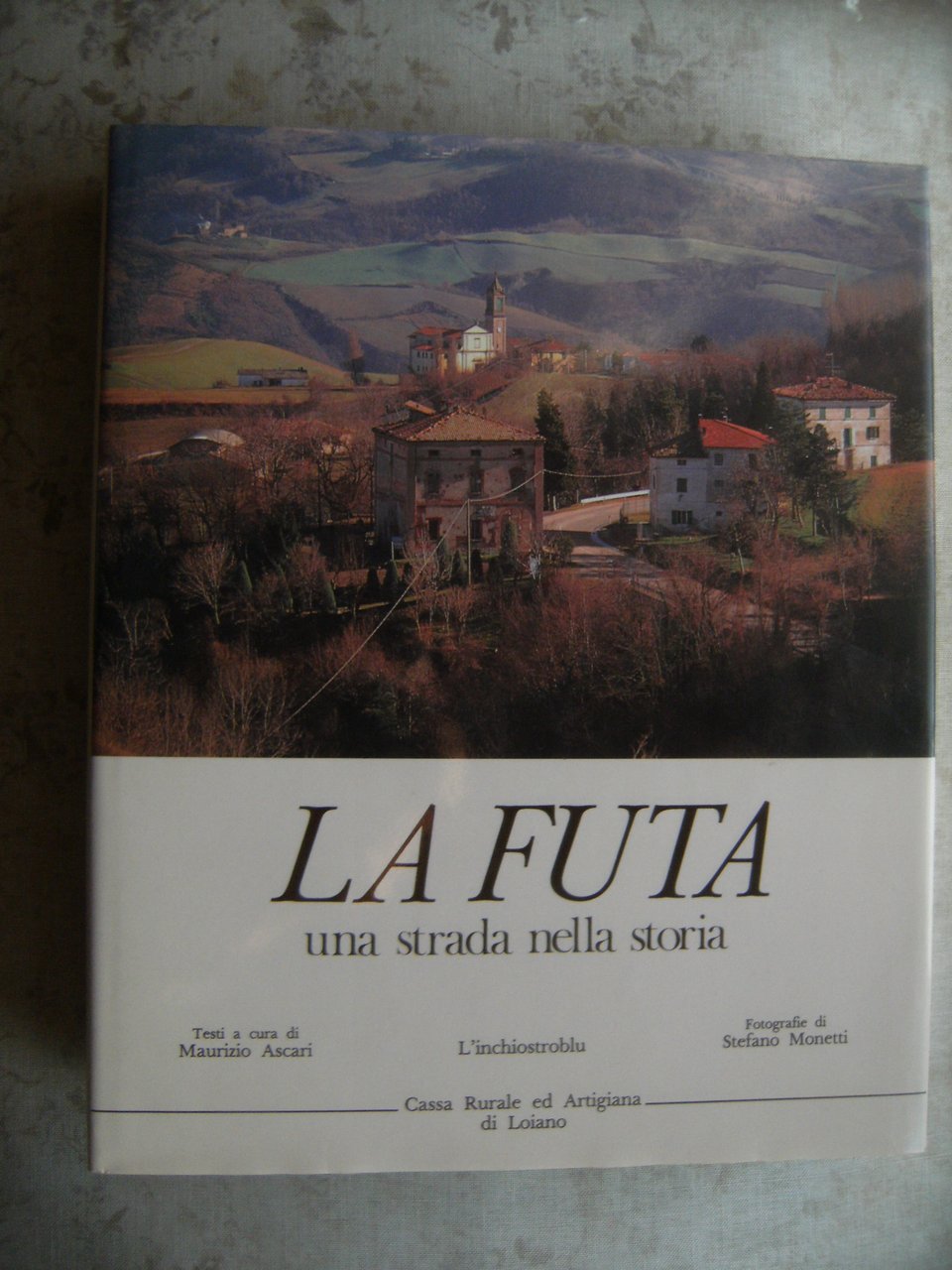 LA FUTA. UNA STRADA NELLA STORIA