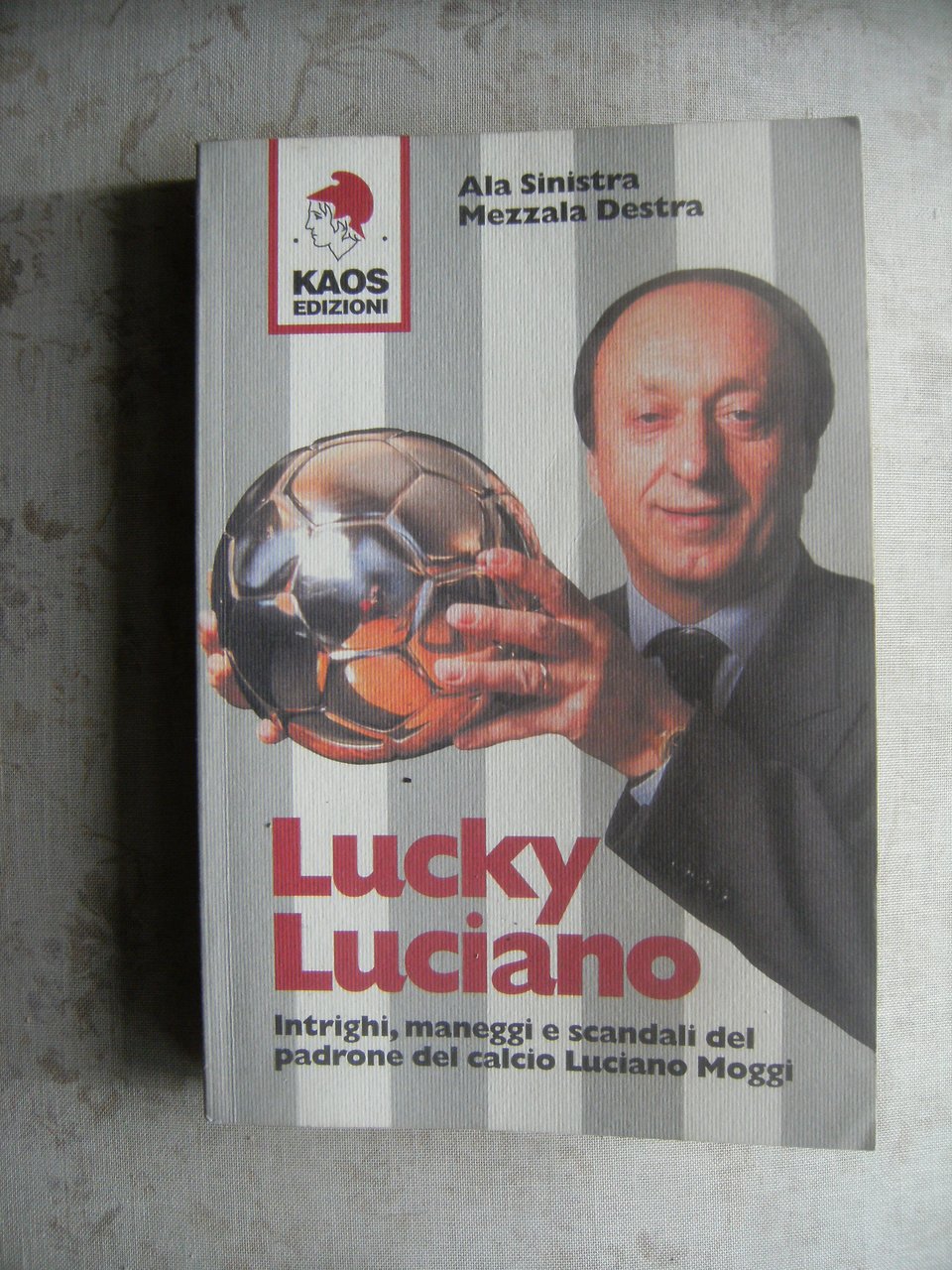 LUCKY LUCIANO - INTRIGHI, MANEGGI E SCANDALI DEL PADRONE DEL …