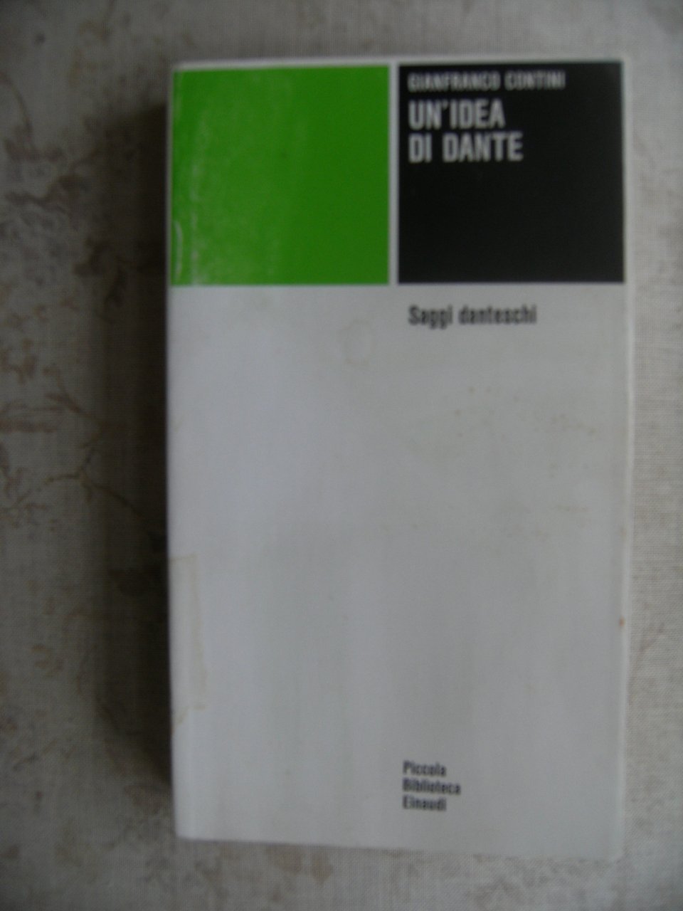 UN'IDEA DI DANTE - SAGGI DANTESCHI