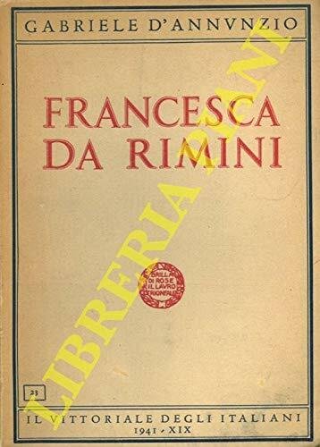 D’Annunzio G. - FRANCESCA DA RIMINI.