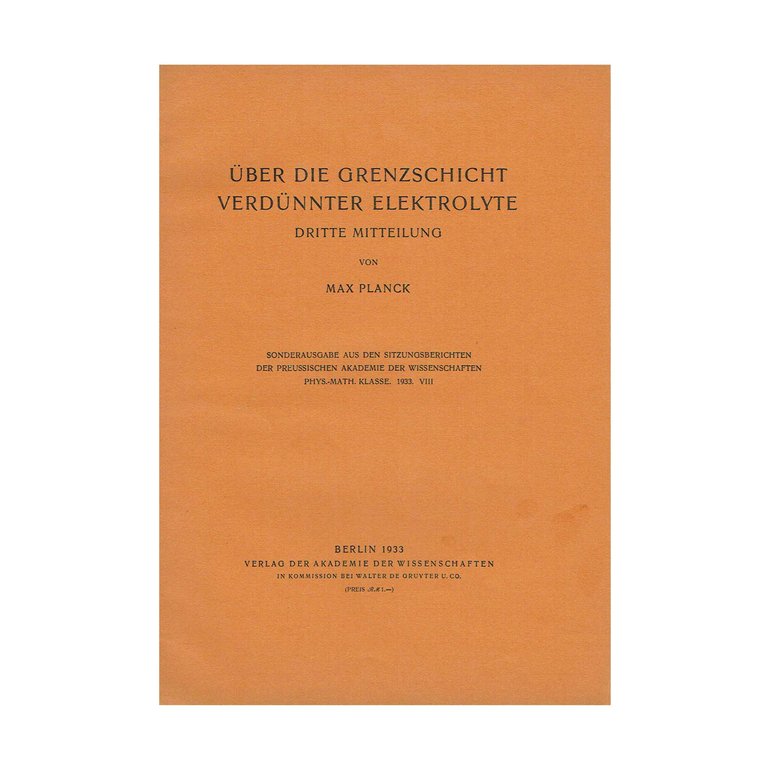 ÜBER DIE GRENZSCHICHT VERDÜNNTER ELEKTROLYTE. [3] Sonderausgaben [Offprints] aus den …