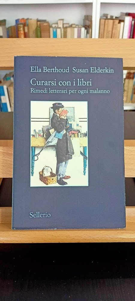 Curarsi con i libri. Rimedi letterari per ogni malanno