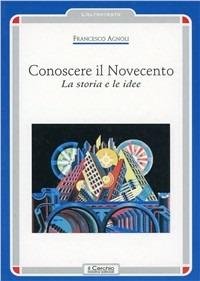 Conoscere il Novecento