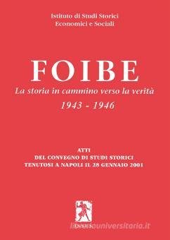 Foibe. La storia in cammino verso la verità