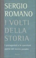 I volti della storia. I protagonisti e le questioni aperte …
