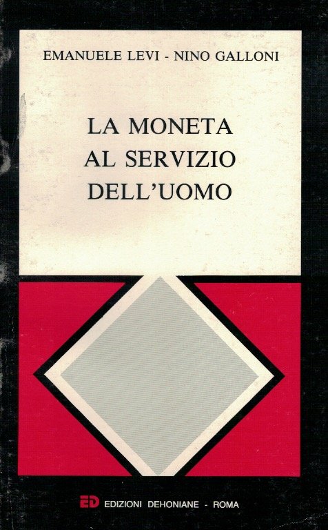 La moneta al servizio dell'uomo