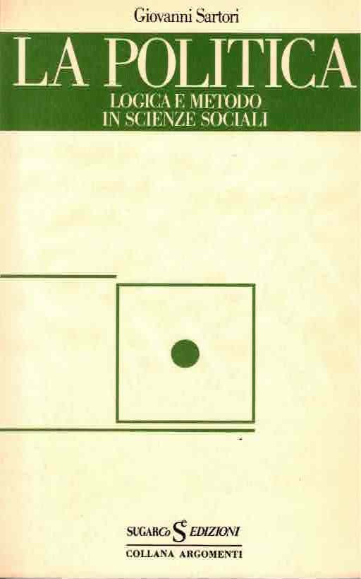 La politica. Logica e metodo in scienze sociali | Immagine principale