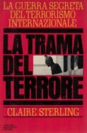 La trama del terrore. La guerra segreta del terrorismo internazionale