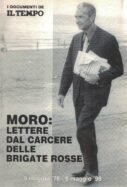 Moro: lettere dal carcere delle Brigate Rosse 9 maggio '78 …