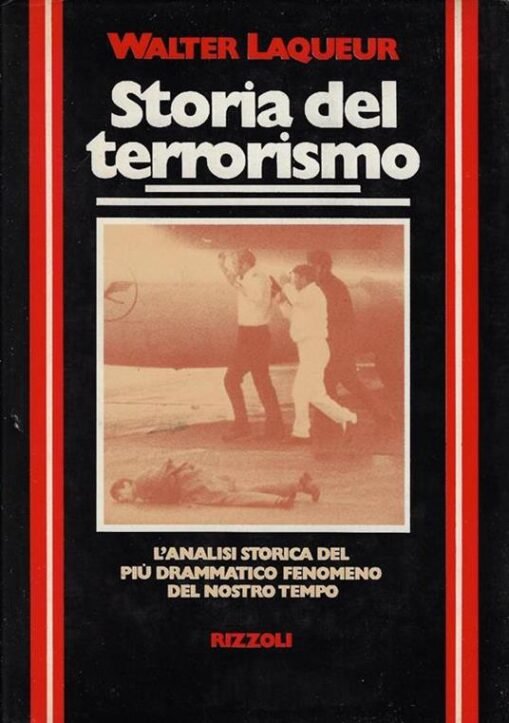 Storia del terrorismo. L'analisi storica del più drammatico fenomeno del …