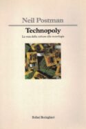 Technopoly. La resa della cultura alla tecnologia