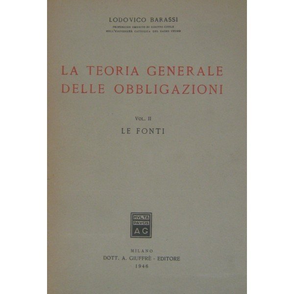 La teoria generale delle obbligazioni. Vol. I - La struttura. …