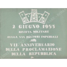 2 giugno 1953. Rivista militare sulla via dei Fori Imperiali. …