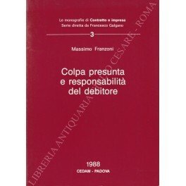 Colpa presunta e responsabilità del debitore