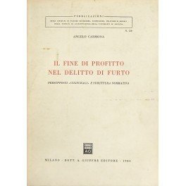 Il fine di profitto nel delitto di furto. Presupposti culturali …