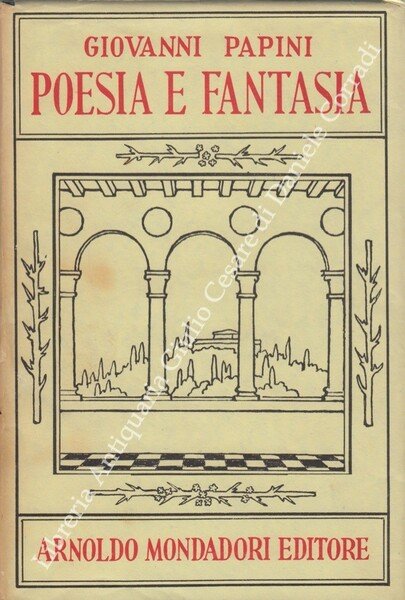 Poesia e fantasia. Con una prefazione di Piero Bargellini