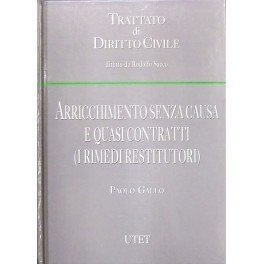 Arricchimento senza causa e quasi contratti (i rimedi restitutori)
