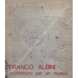 Franco Albini (1905-1977) architettura per un museo