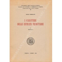 I caratteri delle entrate tributarie. Vol. I - Premessa (unico …