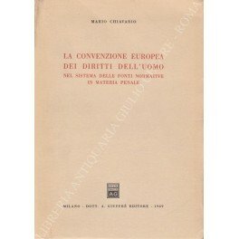 La convenzione europea dei diritti dell'uomo nel sistema delle fonti …