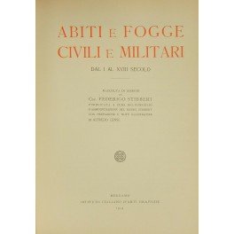 Abiti e fogge civili e militari dal I al XVIII …
