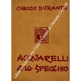 Acquarelli (poesie romanesche). UNITO A: A lo specchio (poesie romanesche). …