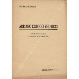 Adriano Colocci-Vespucci. Note biografiche e saggio bibliografico
