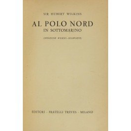 Al Polo Nord in sottomarino. Spedizione Wilkins-Ellsworth | Immagine principale