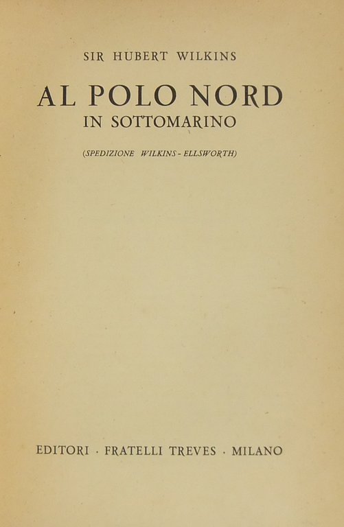 Al Polo Nord in sottomarino. Spedizione Wilkins-Ellsworth | Immagine Gallery 2