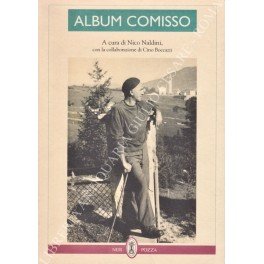 Album Comisso. A cura di Nico Naldini, con la collaborazione …