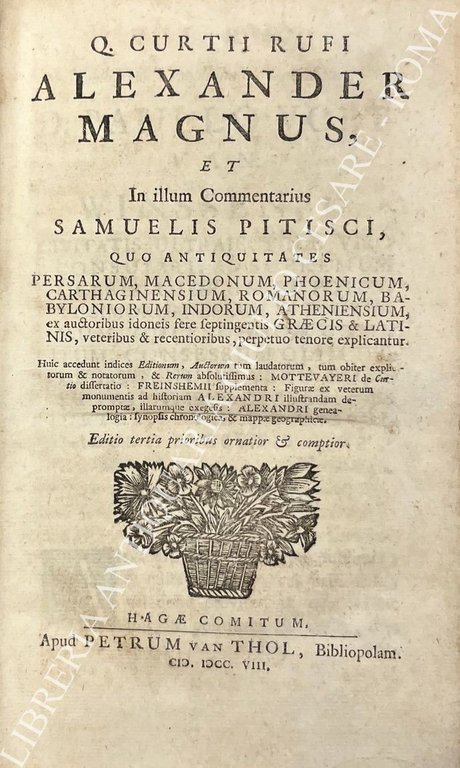 Alexander Magnus et in illum commentarius Samuelis Pitisci. Huic accedunt … | Immagine Gallery 2