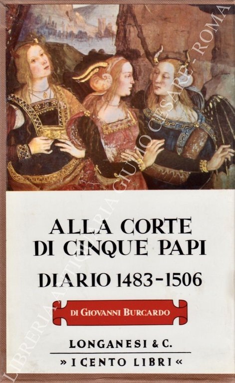 Alla corte di cinque papi. Diario 1483-1506. A cura di … | Immagine Gallery 2