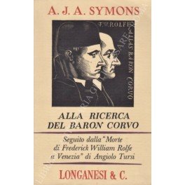 Alla ricerca del baron Corvo. Seguito dalla Morte di Frederick …