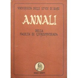 Annali della Facoltà di Giurisprudenza dell'Università degli Studi di Bari. …